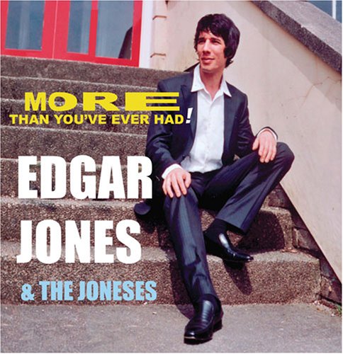 Edgar_Jones_and_The_Joneses_More_Than_You_have_Ever_Had.jpg